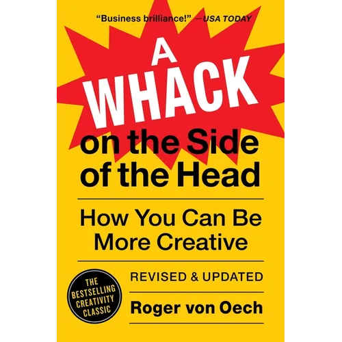 A Whack on the Side of the Head: How You Can Be More Creative - Paperback