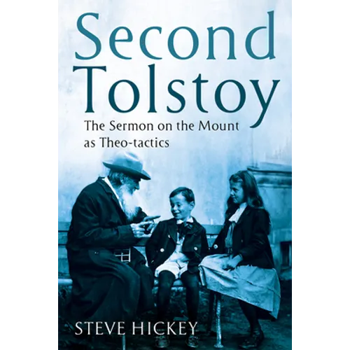 Second Tolstoy: The Sermon on the Mount as Theo-Tactics - Paperback