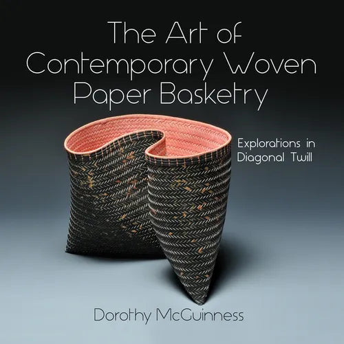 The Art of Contemporary Woven Paper Basketry: Explorations in Diagonal Twill - Hardcover