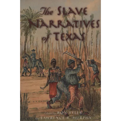 The Slave Narratives of Texas - Paperback