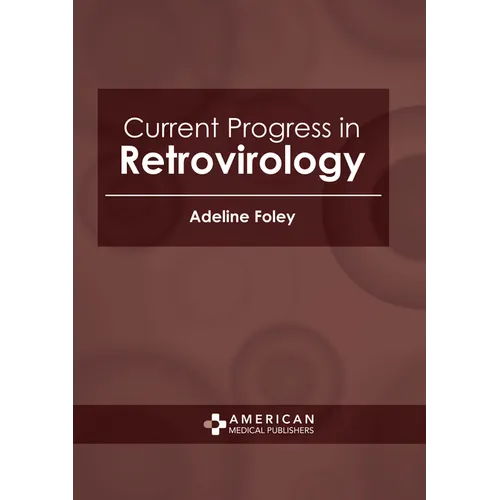 Current Progress in Retrovirology - Hardcover