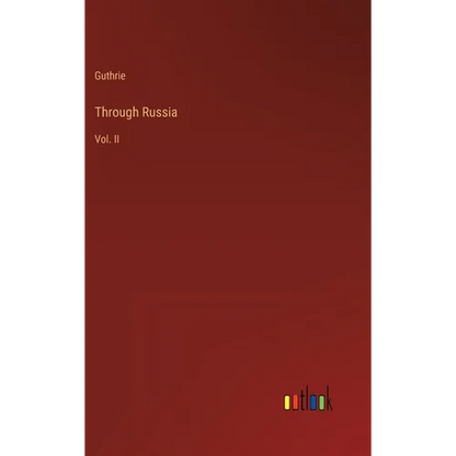 Through Russia: Vol. II - Hardcover