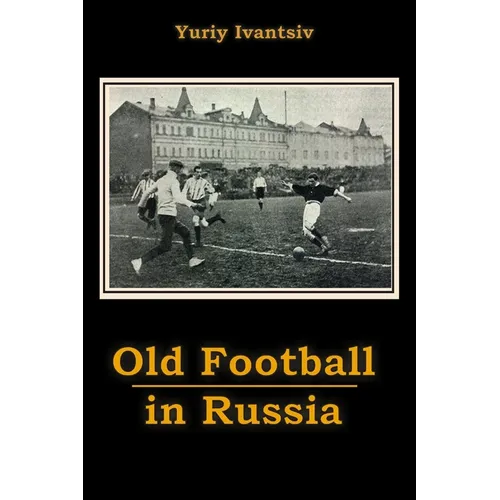 Old Football in Russia - Paperback