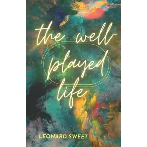 The Well-Played Life - Paperback