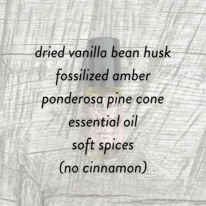 Ponderosa Perfume Oil - Vanilla, Pine, Amber