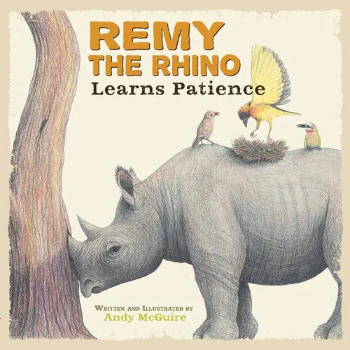 Remy the Rhino Learns Patience - Hardcover
