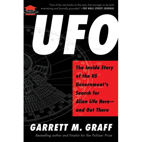 UFO: The Inside Story of the Us Government's Search for Alien Life Here--And Out There - Paperback