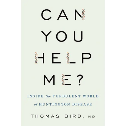 Can You Help Me?: Inside the Turbulent World of Huntington Disease - Hardcover