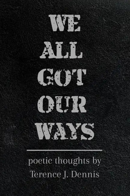 We All Got Our Ways - Paperback