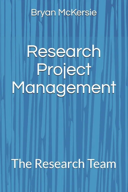 Research Project Management: The Research Team - Paperback