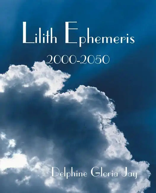 Lilith Ephemeris 2000-2050 - Paperback