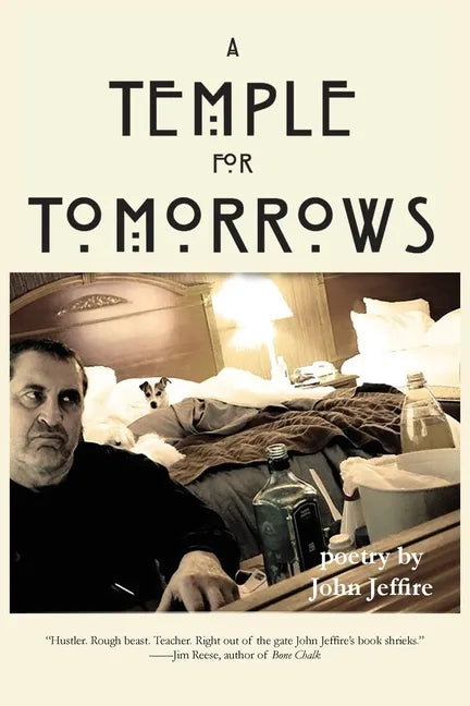 A Temple for Tomorrows: poetry by John Jeffire - Paperback
