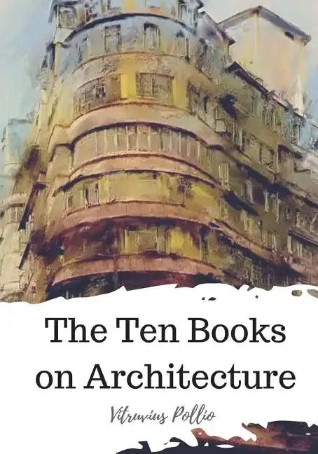 The Ten Books on Architecture - Paperback