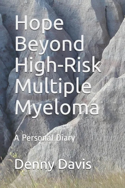 Hope Beyond High-Risk Multiple Myeloma: A Personal Diary - Paperback