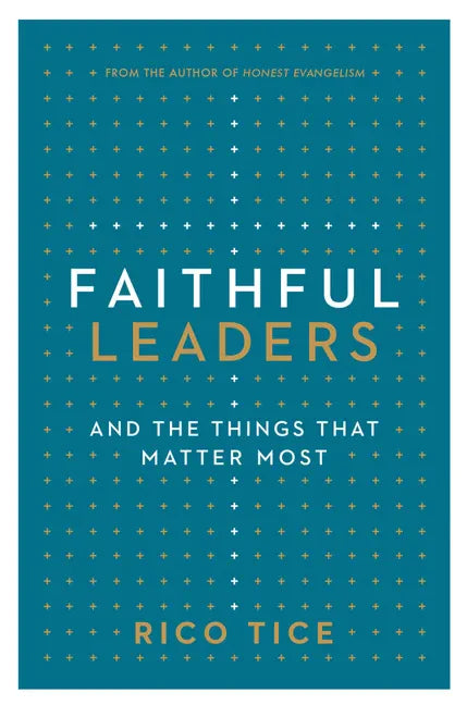 Faithful Leaders: And the Things That Matter Most - Paperback