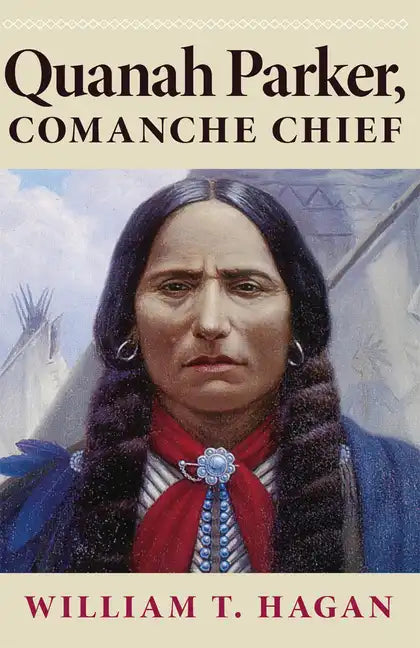 Quanah Parker, Comanche Chief: Volume 6 - Paperback