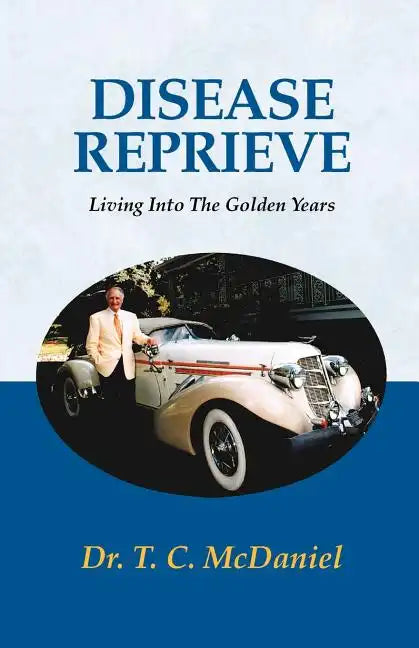 Disease Reprieve: Living Into the Golden Years - Paperback