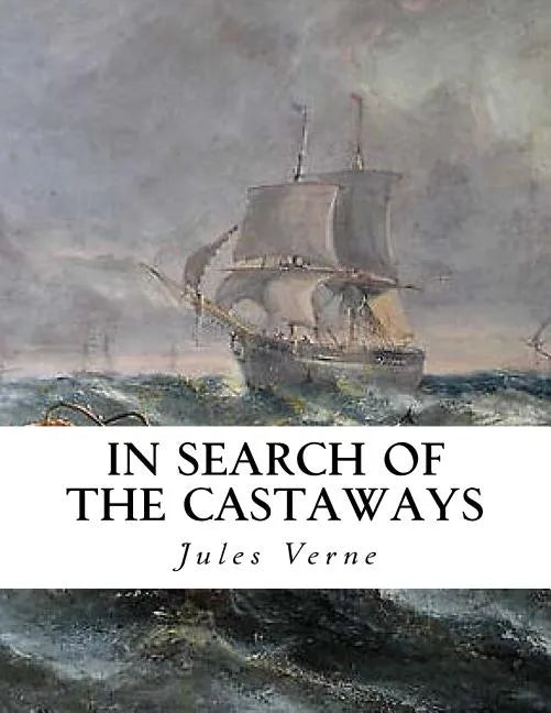 In Search of the Castaways: The Children of Captain Grant - Paperback