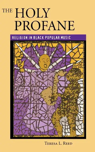 The Holy Profane: Religion in Black Popular Music - Hardcover