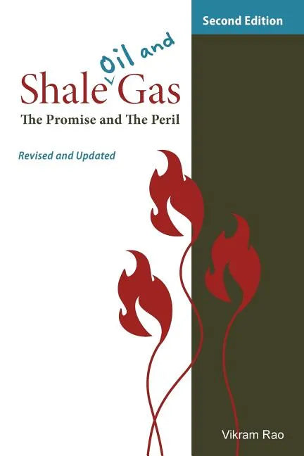 Shale Oil and Gas: The Promise and the Peril, Revised and Updated Second Edition - Paperback