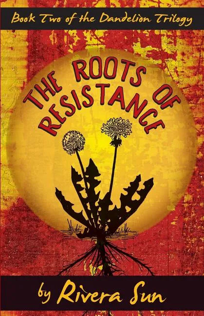 The Roots of Resistance - Paperback