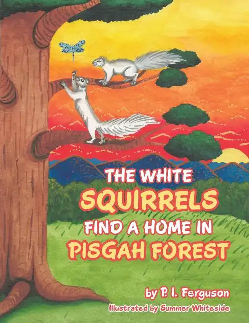 The White Squirrels Find a Home in Pisgah Forest - Paperback