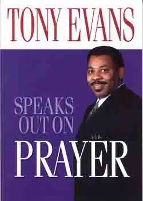 Tony Evans Speaks Out on Prayer - Paperback