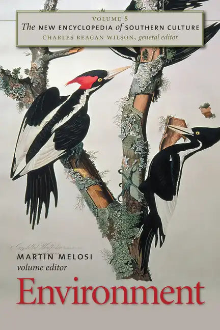 The New Encyclopedia of Southern Culture: Volume 8: Environment - Paperback