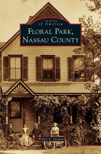 Floral Park, Nassau County - Hardcover