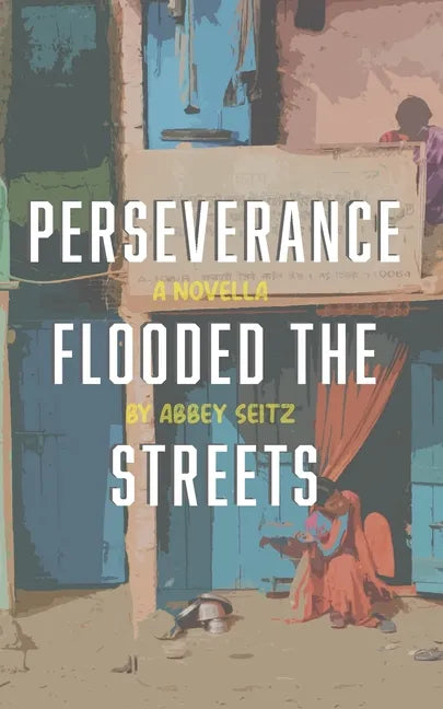 Perseverance Flooded the Streets - Paperback
