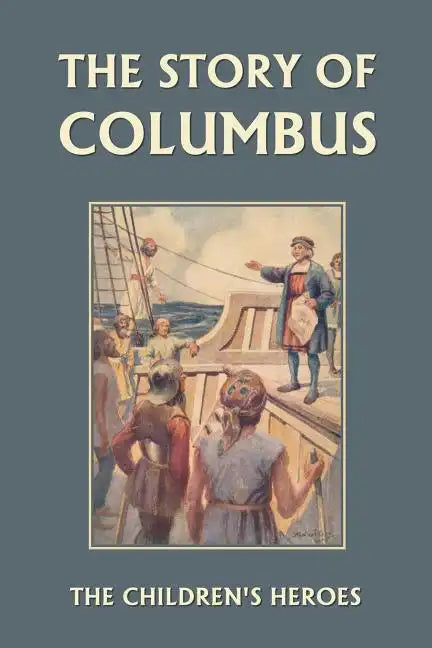 The Story of Columbus (Yesterday's Classics) - Paperback