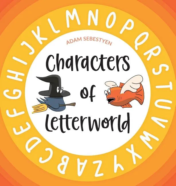 Characters of Letterworld - Hardcover