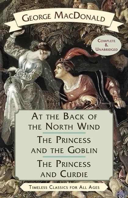 At the Back of the North Wind / The Princess and the Goblin / The Princess and Curdie - Paperback