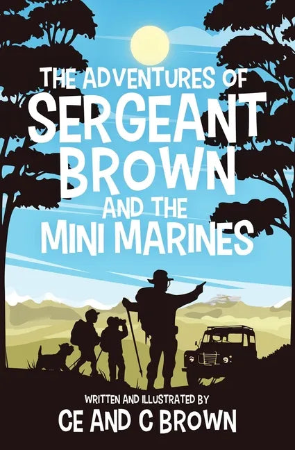 The Adventures of Sergeant Brown and the Mini Marines - Paperback