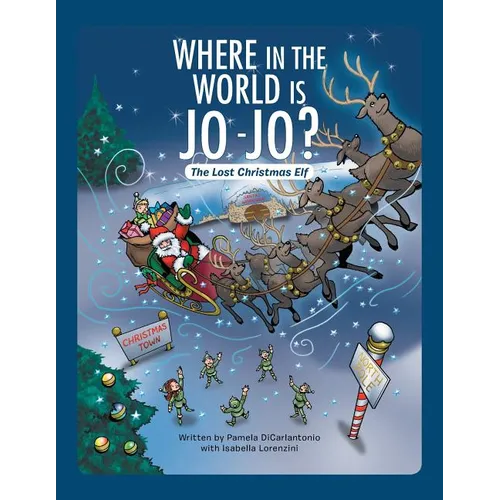 Where in the World Is Jo-Jo?: The Lost Christmas Elf - Paperback