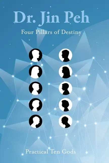 Four Pillars of Destiny Practical Ten Gods - Paperback