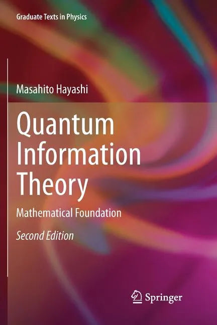 Quantum Information Theory: Mathematical Foundation - Paperback