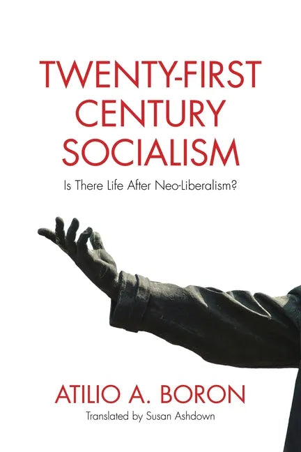 Twenty-First-Century Socialism: Is There Life After Neo-Liberalism? - Paperback