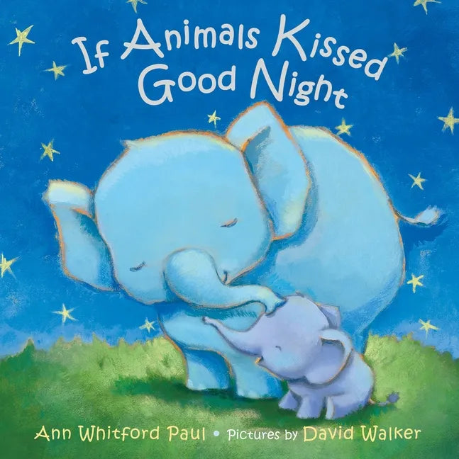 If Animals Kissed Good Night - Hardcover