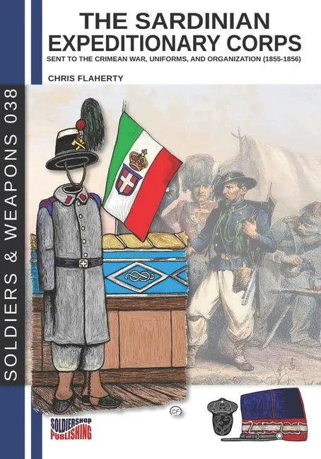 The Sardinian expeditionary corps: Uniforms and organization (1855-1856) - Paperback