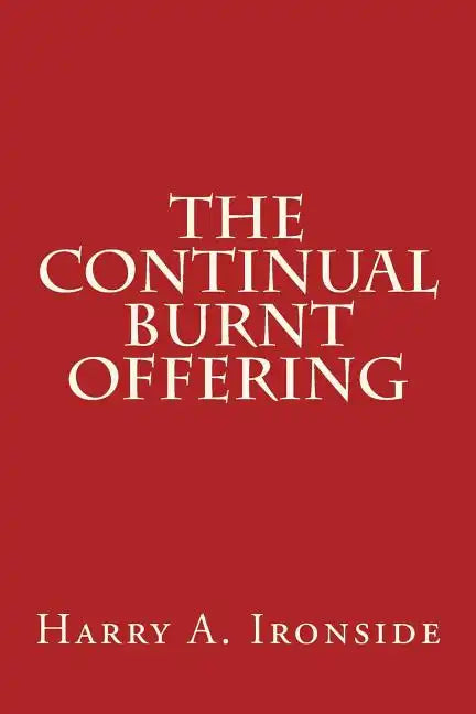 The Continual Burnt Offering - Paperback