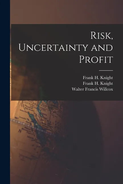 Risk, Uncertainty and Profit - Paperback