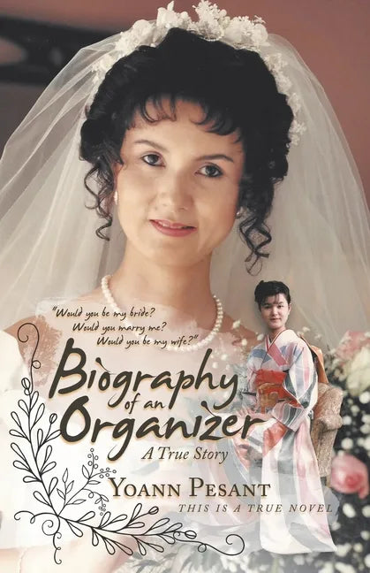 Biography of an Organizer: A True Story - Paperback