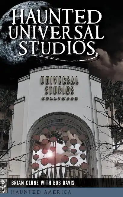 Haunted Universal Studios - Hardcover