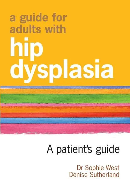 A Guide for Adults with Hip Dysplasia - Paperback