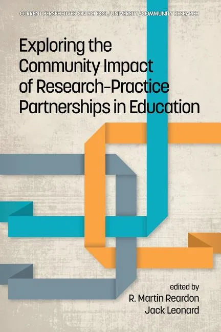 Exploring the Community Impact of Research-Practice Partnerships in Education - Paperback