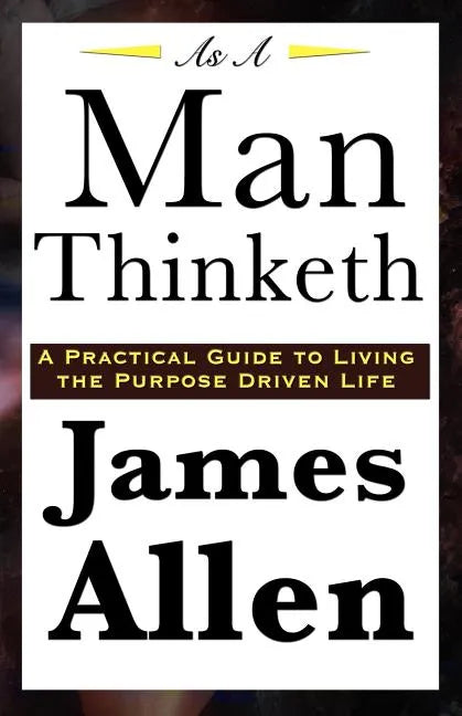 As A Man Thinketh - Paperback