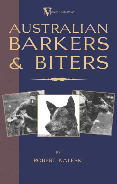 Australian Barkers and Biters - Hardcover