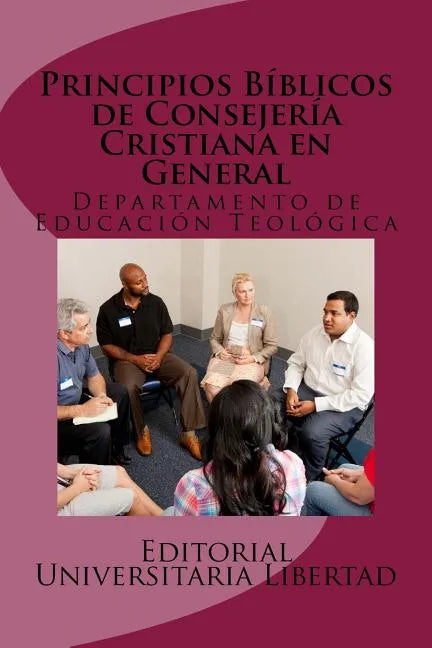 Principios Biblicos de Consejeria Cristiana en General: Departamento de Educación Teológica - Paperback