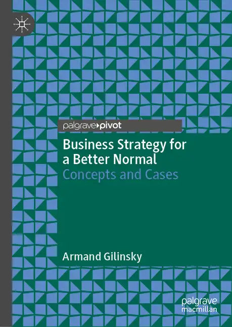 Business Strategy for a Better Normal: Concepts and Cases - Hardcover